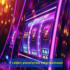 7 rabbit plataforma Informational